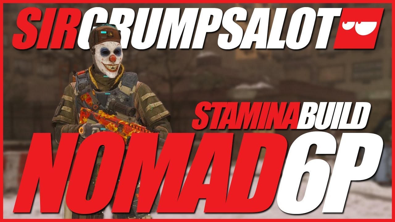 Nomad clown build | High stamina Nomad | Last Stand, Skirmish & DZ | Patch 1.8.3