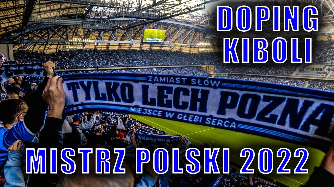 Lech Poznań Mistrz Polski 2022 - doping trybuny kibice