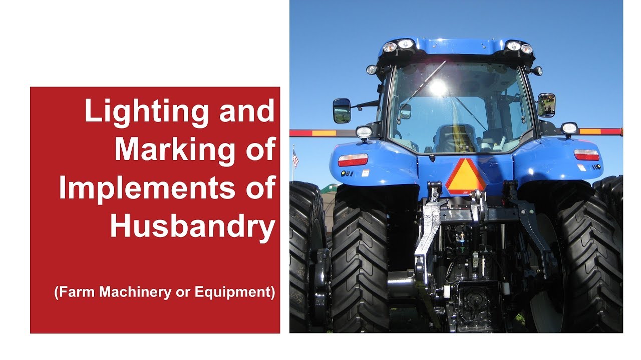 Lighting and Marking of Implements of Husbandry