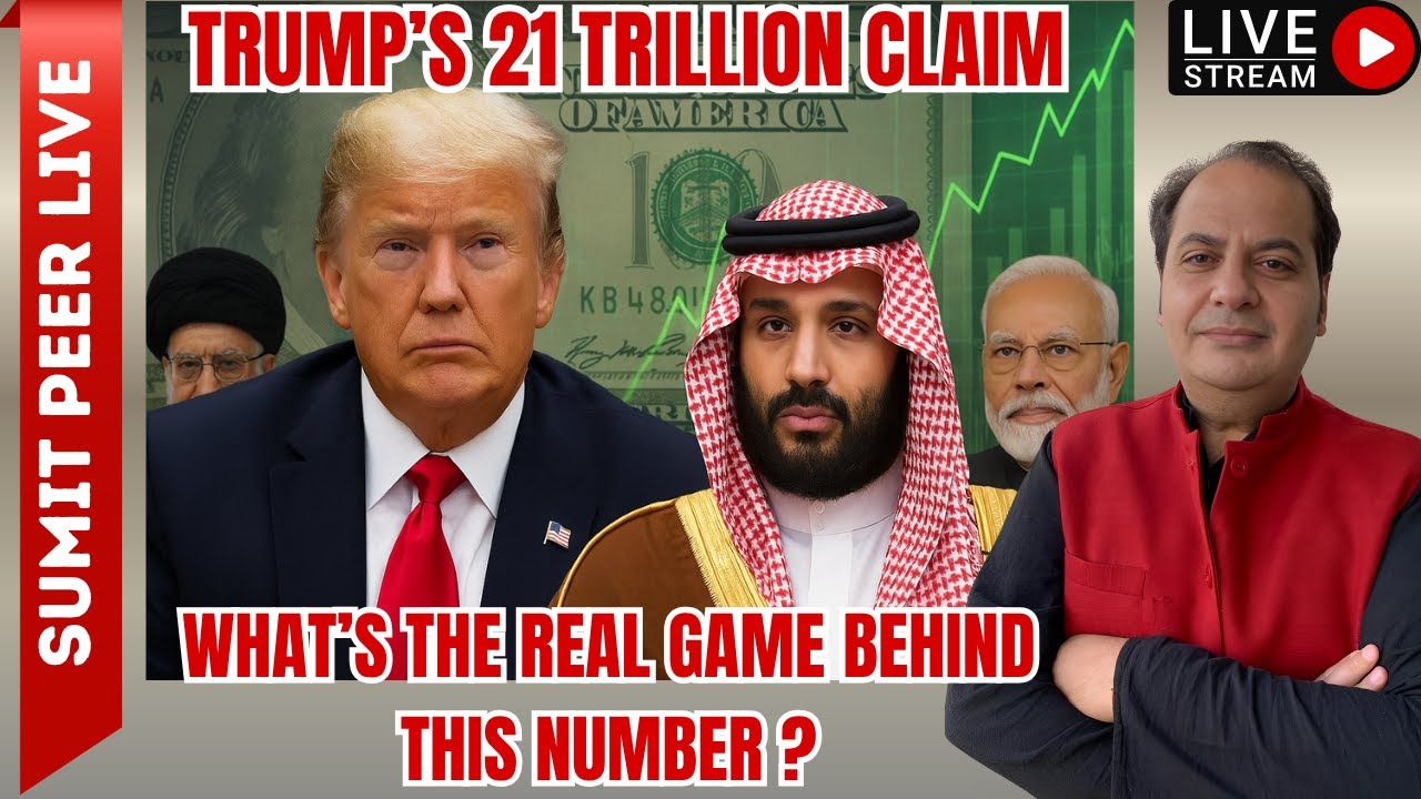 Trump&rsquo;s 21 Trillion Claim &mdash; What&rsquo;s the Real Game Behind This Number? | Sumit Peer LIVE
