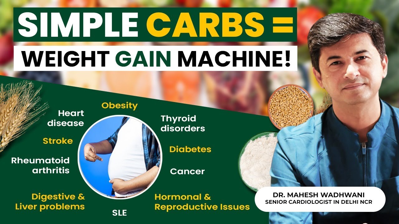 Good vs Bad Carbs l Simple vs. Complex Carbohydrates in Hindi I Dr Mahesh Wadhwani