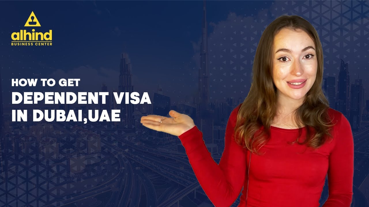 How to get dependent visa in dubai