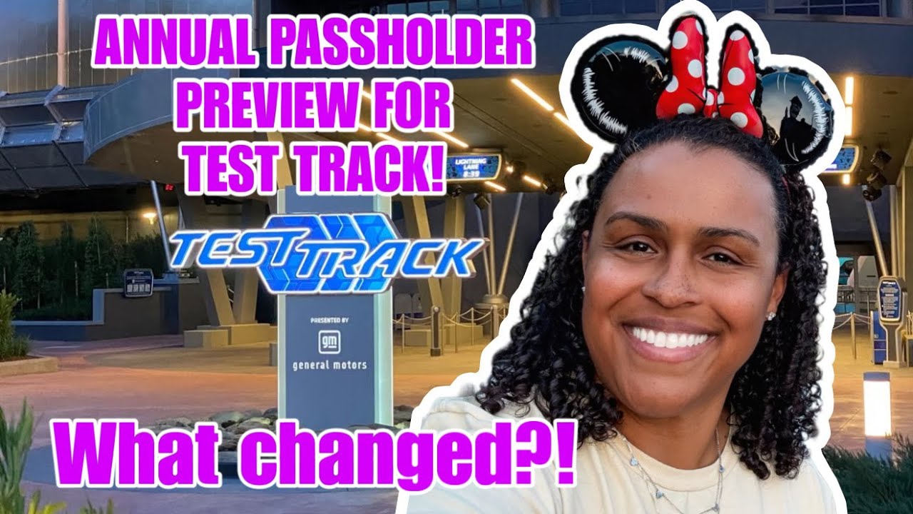 TEST TRACK ANNUAL PASSHOLDER PREVIEW! WHAT CHANGED? GOOD OR BAD?