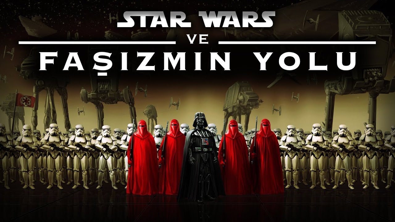 Star Wars - Faşizmin Yolu
