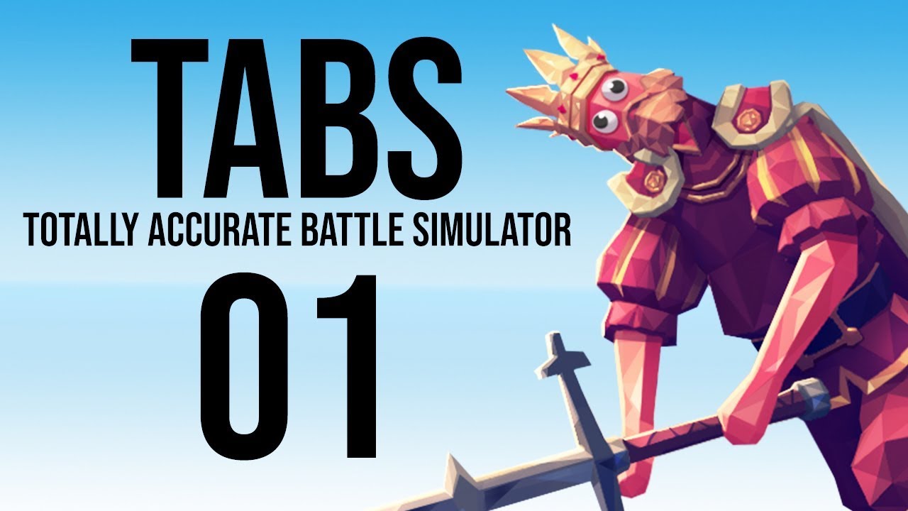 Let's Play TOTALLY ACCURATE BATTLE SIMULATOR (TABS) Gameplay PC Part 1 (KING WANTS HIS TAXES)