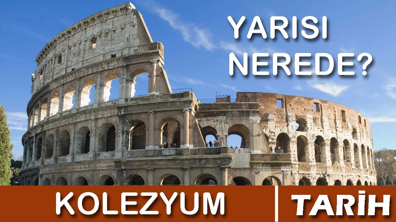 Kolezyum Neden G&ouml;zden D&uuml;şt&uuml;? Yarısı Neden Yıkıldı?