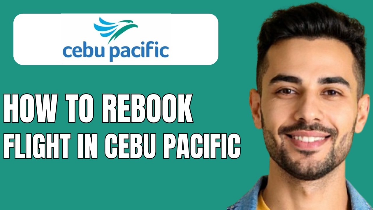 Как перебронировать рейс Cebu Pacific (лучшее руководство)