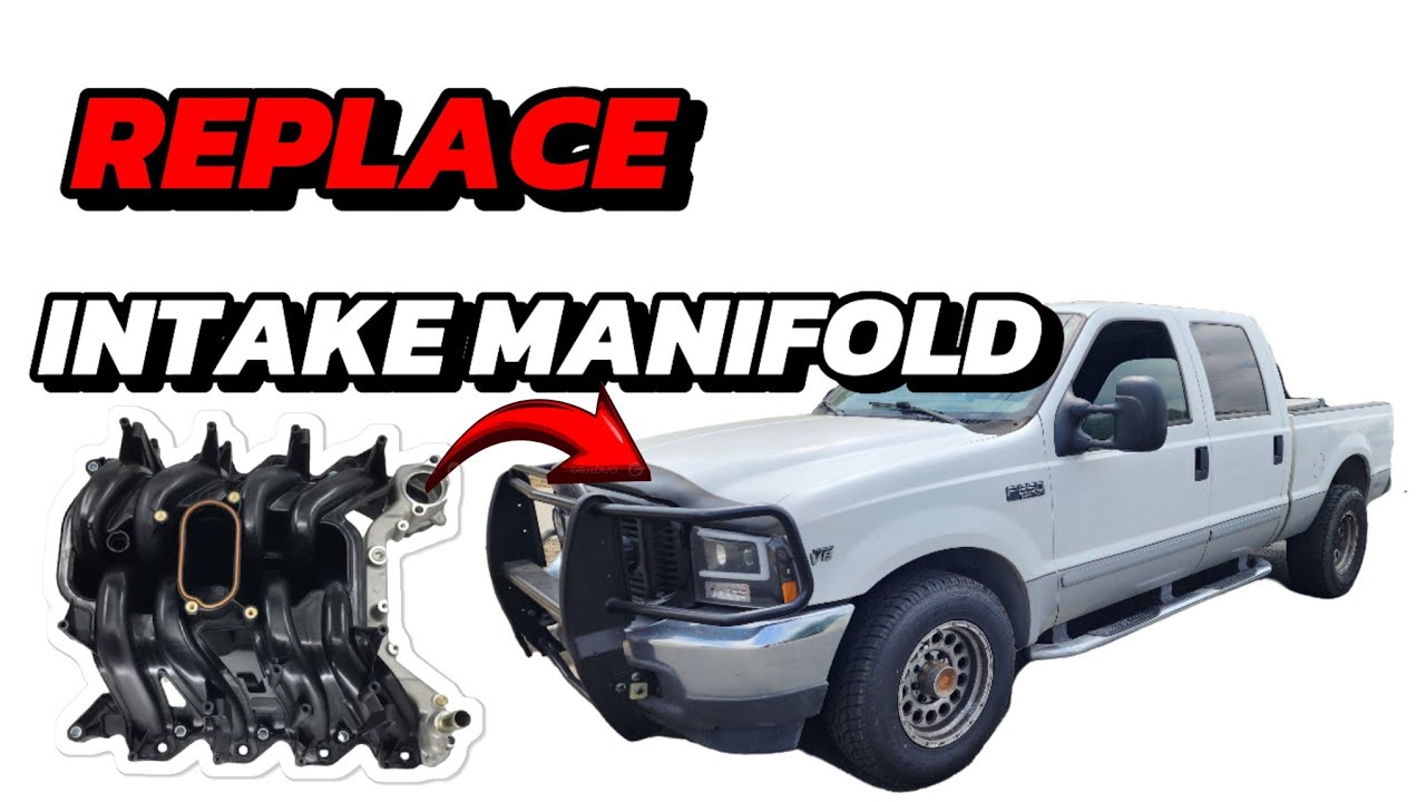 DIY How to Change Intake Manifold 2003 Ford F-250