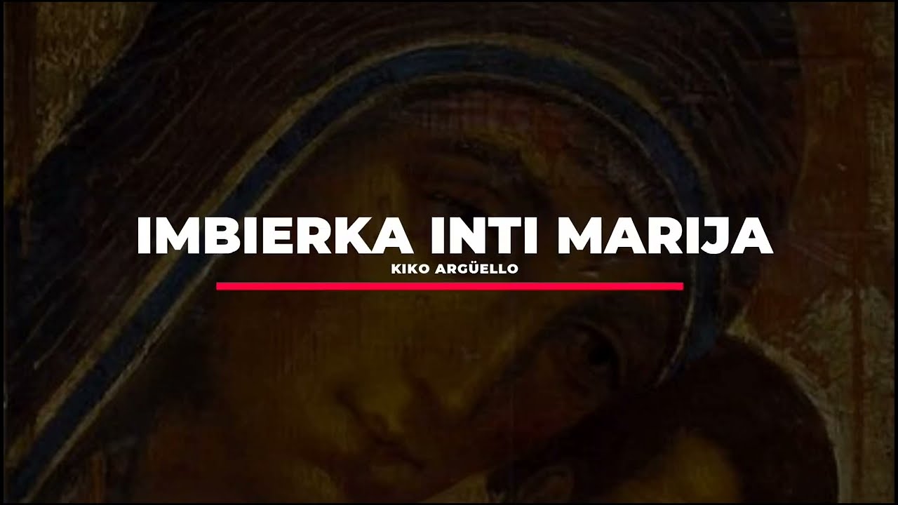 IMBIERKA INTI MARIJA - (Benedetta sei tu Maria) - Kant tal-Mixja Neokatekumenali