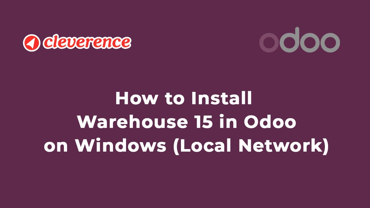How to Install Cleverence Inventory in Odoo on Windows (Local Network)