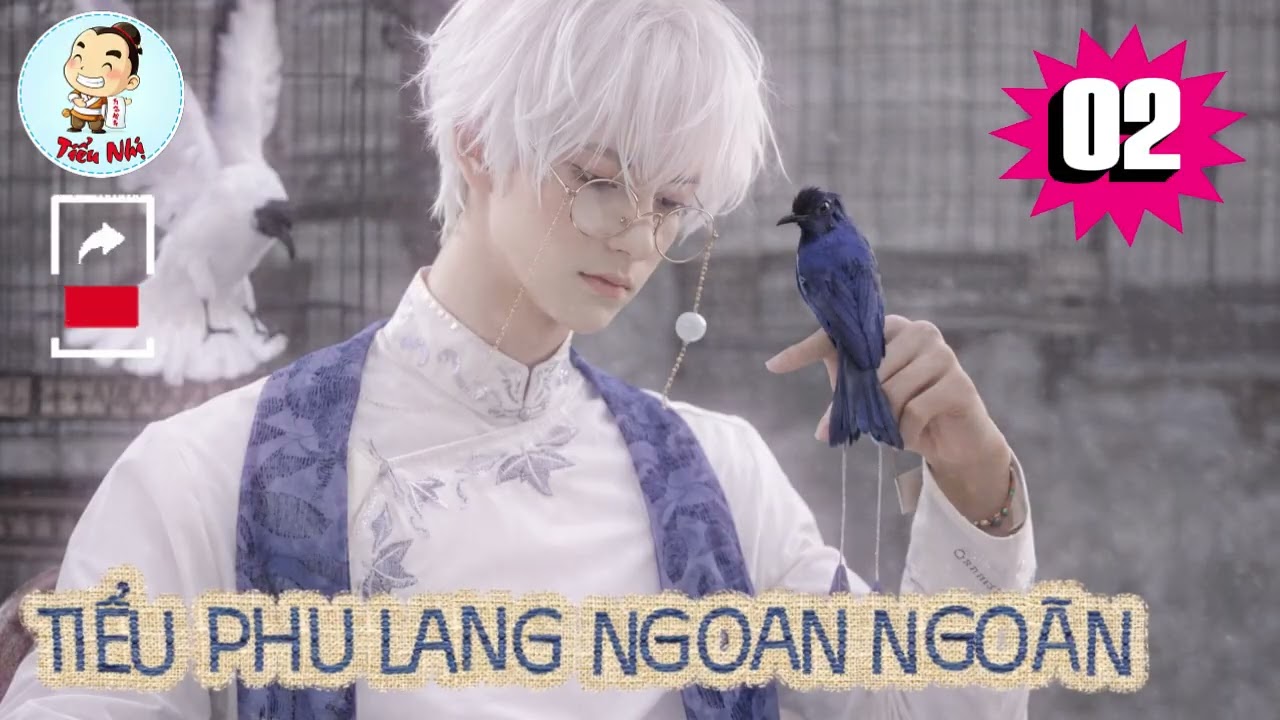 [Chủ thụ] - Tập 2 / Tiểu Phu Lang Ngoan Ngoãn