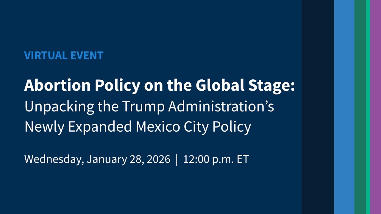 Unpacking the Trump Administration’s Newly Expanded Mexico City Policy