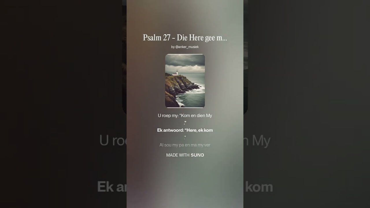 Psalm 27 - Die Here gee my moed