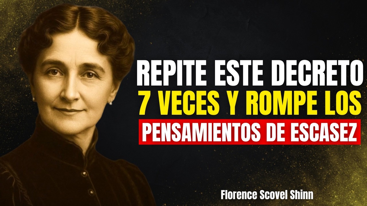 🔴 Repite Este Decreto 7 Veces y Rompe los Pensamientos de Escasez | Florence Scovel Shinn