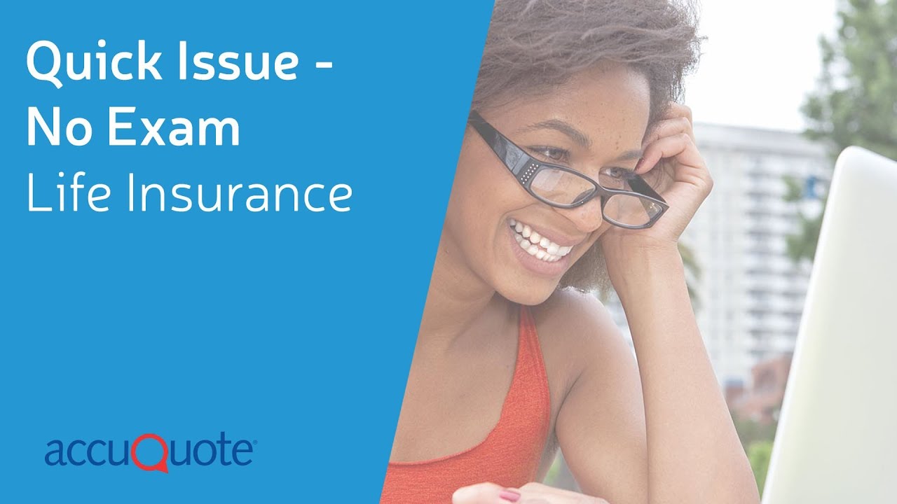 Quick Issue Life Insurance - No Medical Exam Needed