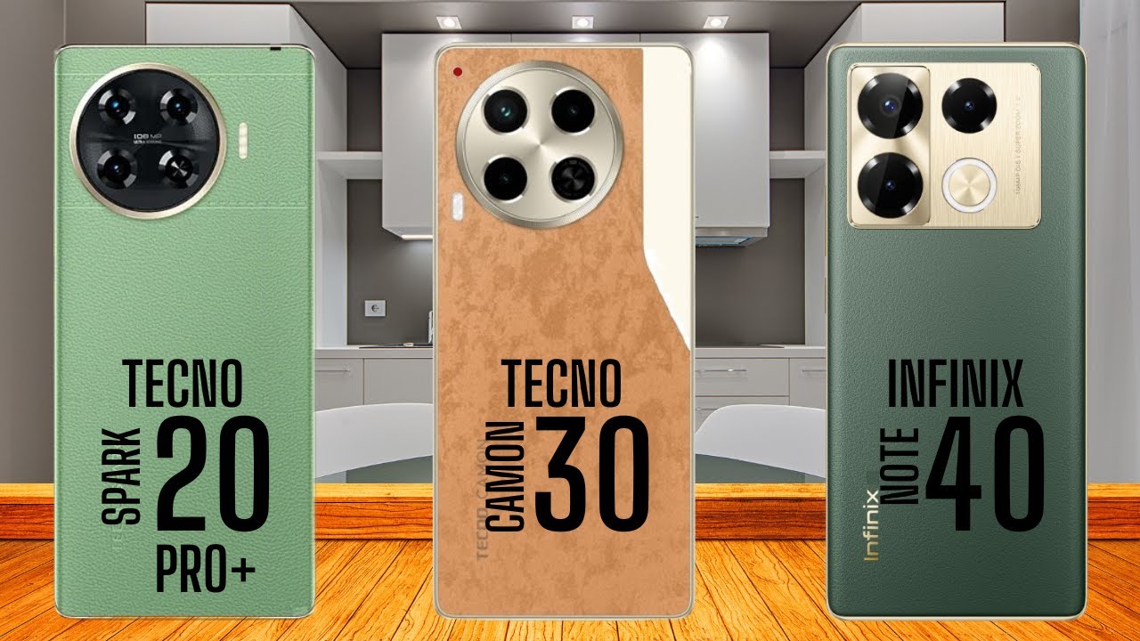 Tecno Spark 20 Pro Plus vs Tecno Camon 30 vs Infinix Note 40