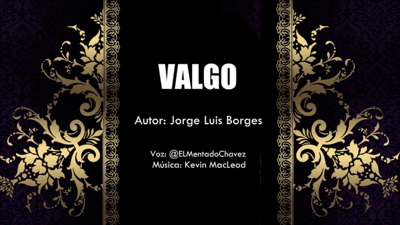 Valgo - Atribu&iacute;do a Jorge Luis Borges