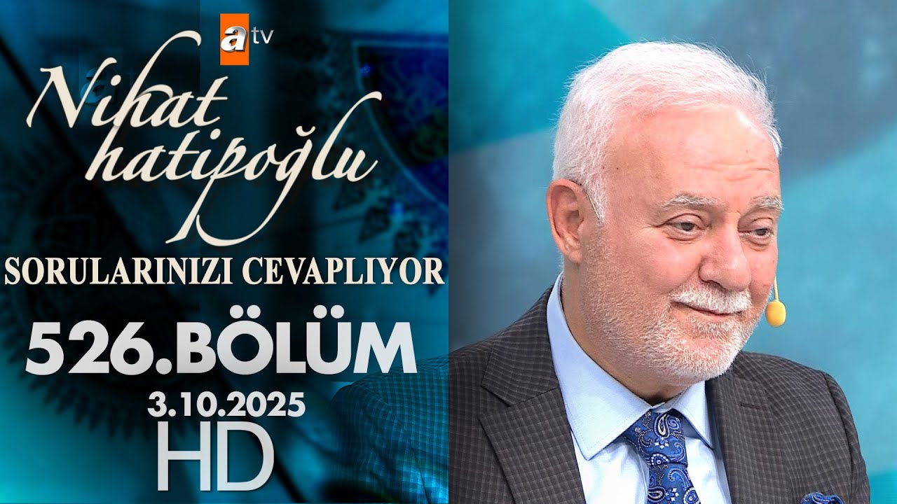 Nihat Hatipoğlu Sorularınızı Cevaplıyor 526. B&ouml;l&uuml;m | 3 Ekim 2025