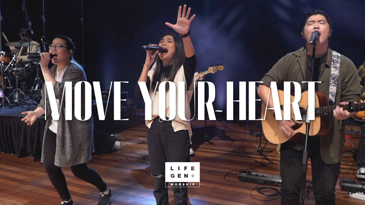 Move Your Heart | LifeGen Worship