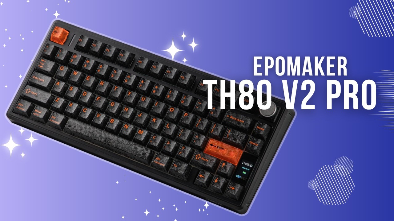 Механическая клавиатура Epomaker TH80 V2 Pro &mdash; распаковка и характеристики.