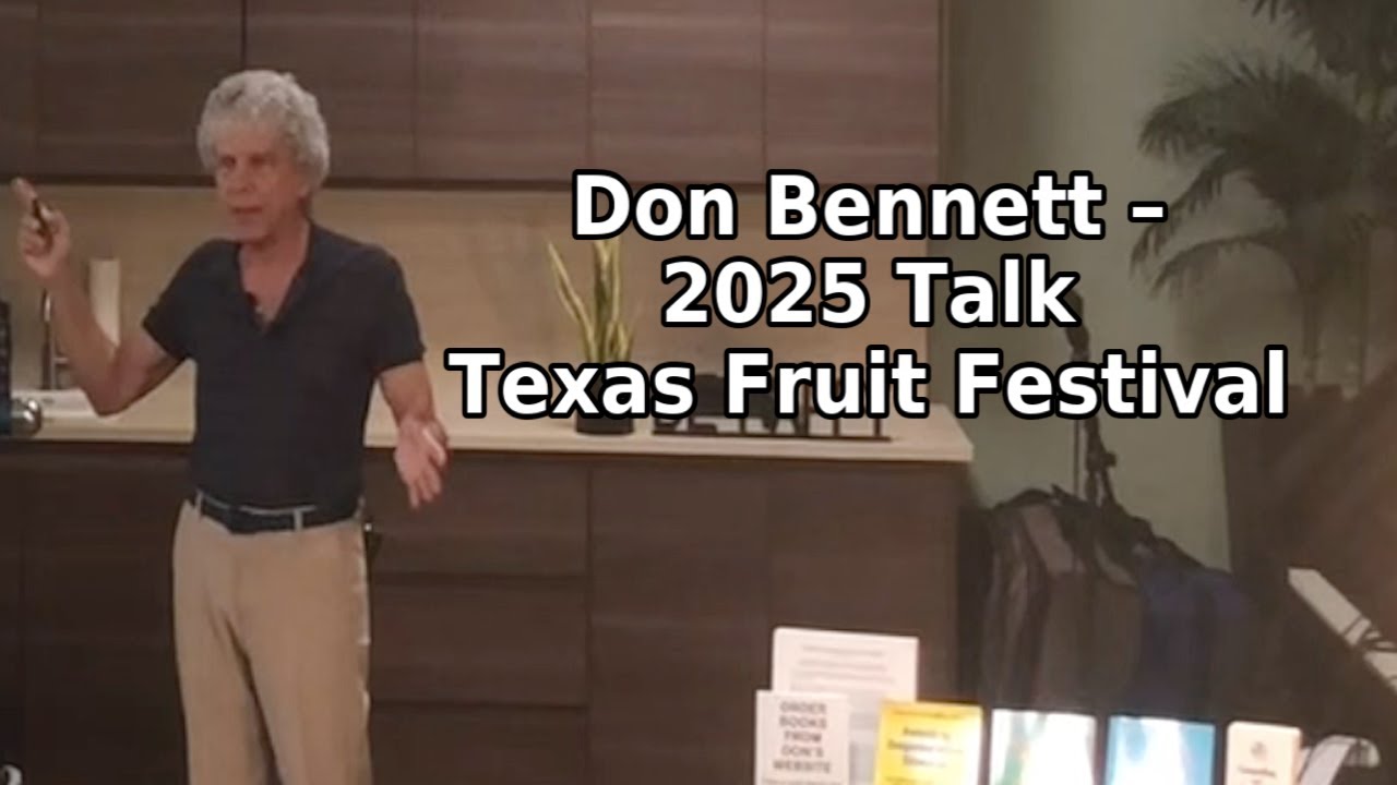 Don Bennett - 2025 Texas Fruit Festival - Raw Vegan Nutrition & Critical Thinking with Don Bennett