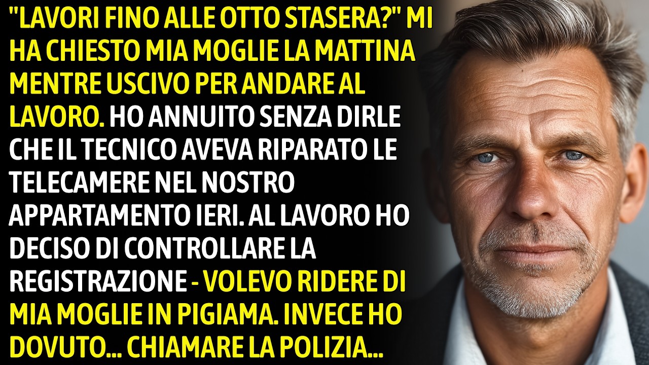 Non Ho Detto A Mia Moglie Che Il Riparatore Ha Riparato Le Telecamere A Casa, Quando Ho Controllato