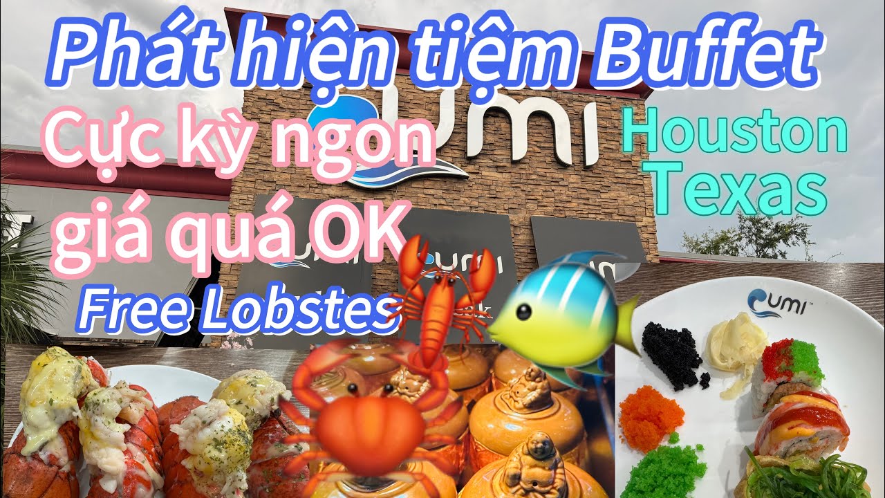 #200🇺🇸Tiệm  Buffet Nhật cực kỳ ngon ở TP  Houston Texas 🦞🐠🦀🍓🍉🍇🍓🍞🥖