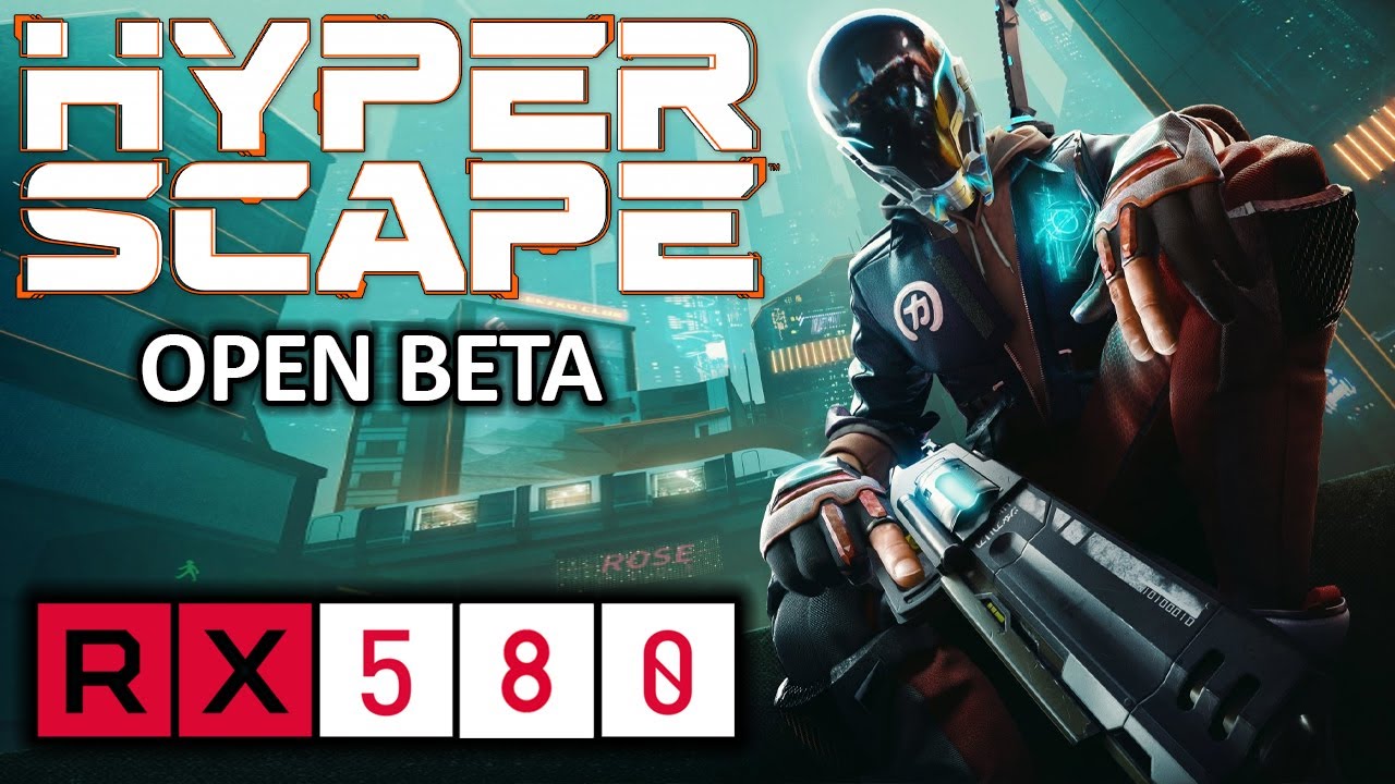 RX 580 | Hyper Scape BETA | 1080p 1440p 900p
