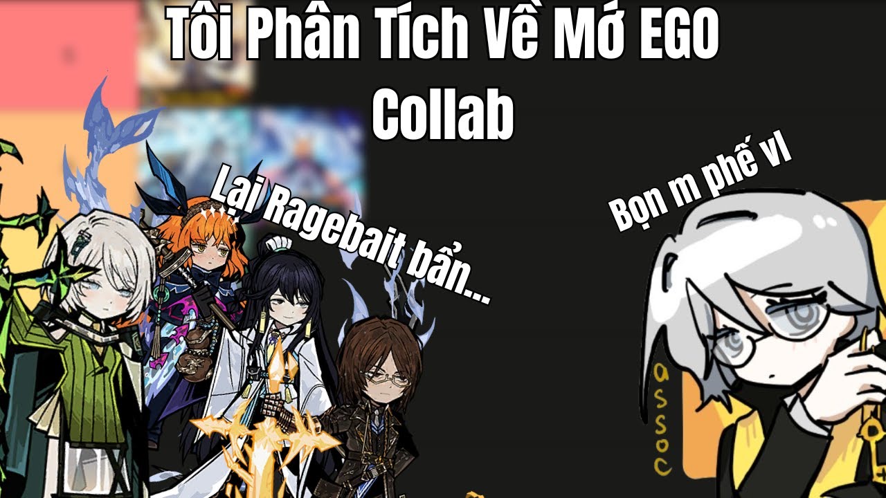 Mấy Cái EGO Mới Này Mạnh Phết | Tôi Ngồi Phân Tích Nhảm Nhí Về EGO Collab Của Limbus