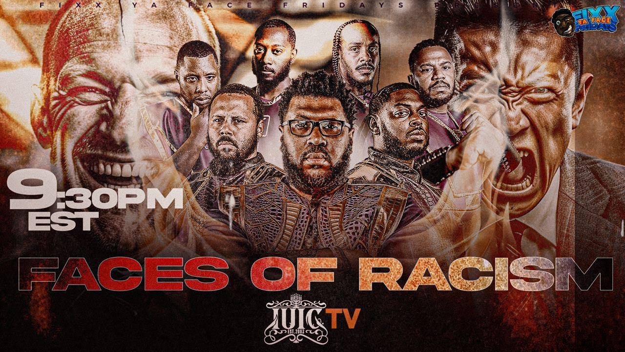 FIXX YA FACE FRIDAYS | FACES OF RACISM!