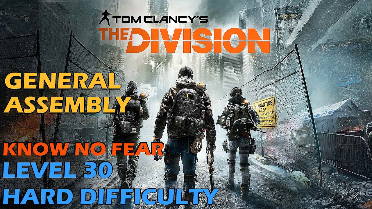 The Division - Level 30 Hard Difficulty Mission Walkthrough - General Assembly (Know No Fear)