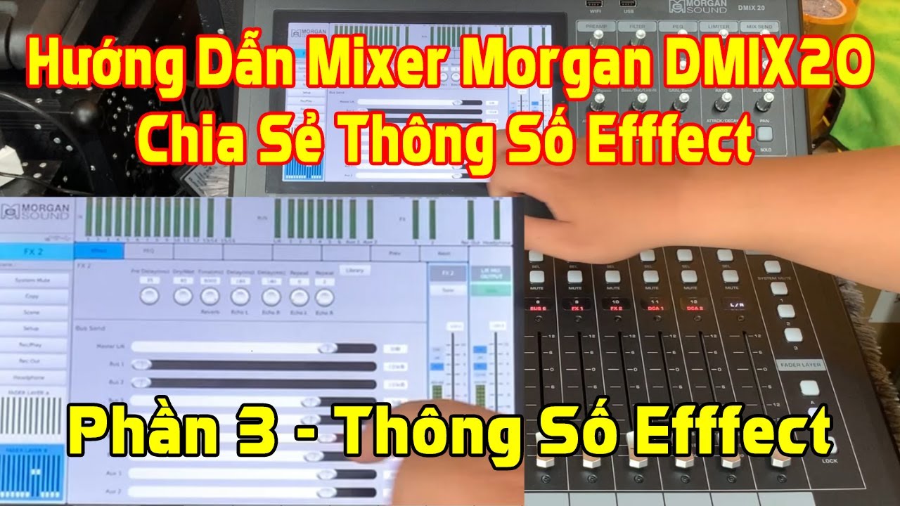Chia Sẽ Th&ocirc;ng Số Effect Mixer Morgan Sound DMIX20
