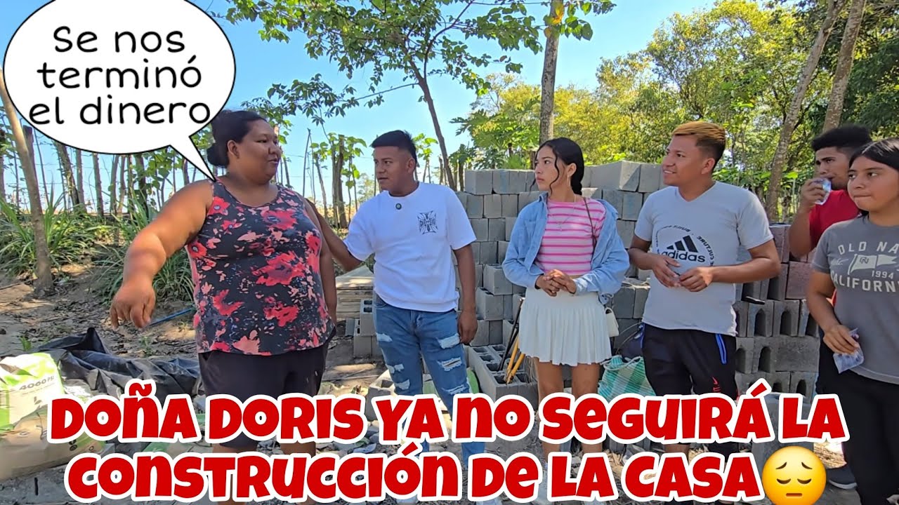 Hasta AQUI Llego la costruccion de doña DORIS😔Se Quedaron sin FONDOS Llegamos a Darle esta Noticia 
