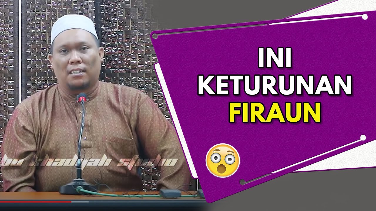 Keturunan Firaun | Ustaz Auni Mohamad