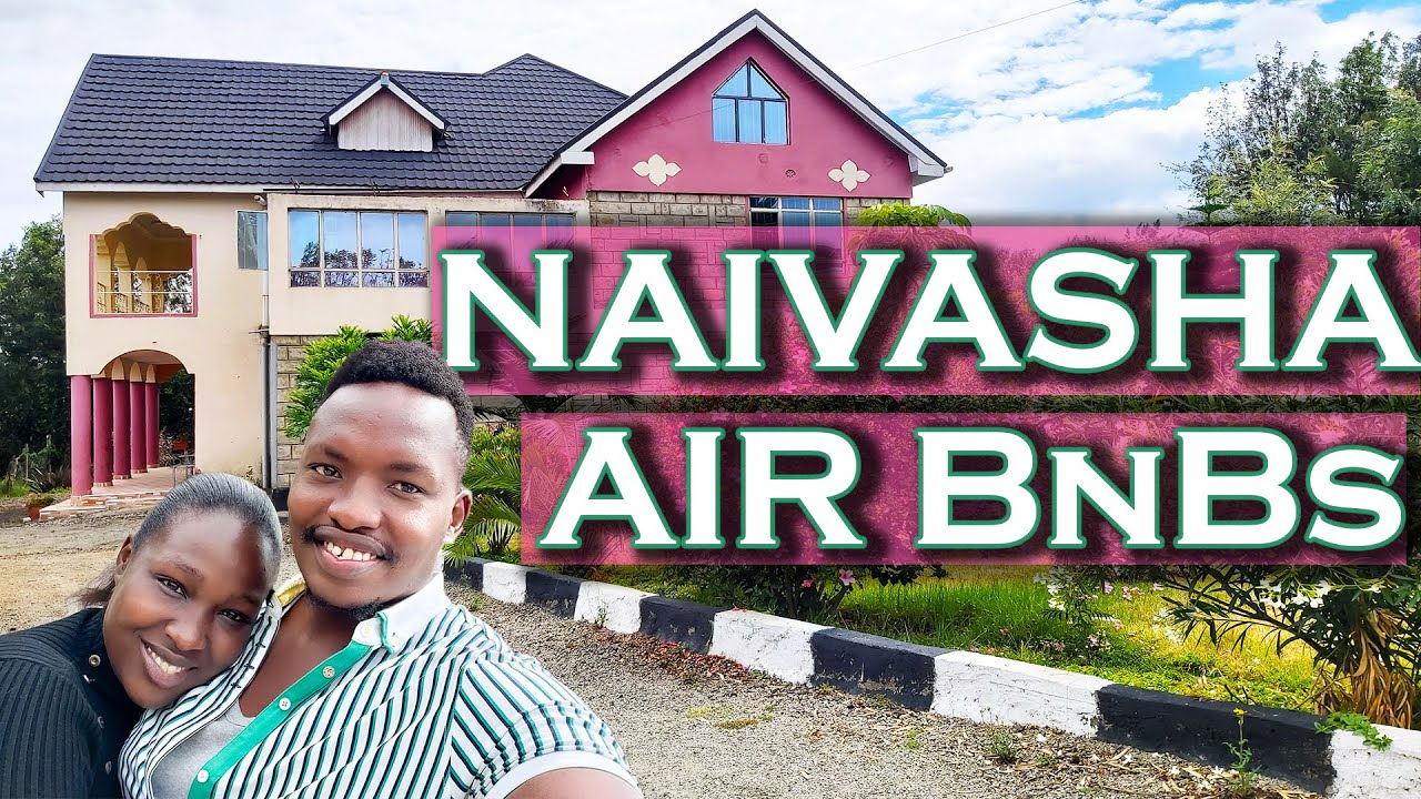 HOUSE HUNTING FOR AIR BnBs IN NAIVASHA / TEASER TRAILER