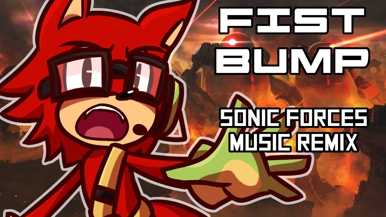 ~Standing United~ Fist Bump | Sonic Forces Remix