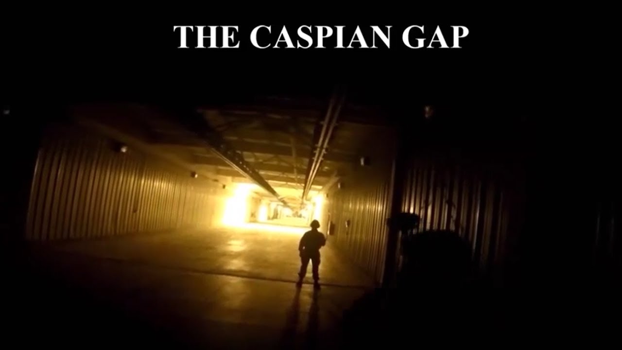 The Caspian Gap Part 2