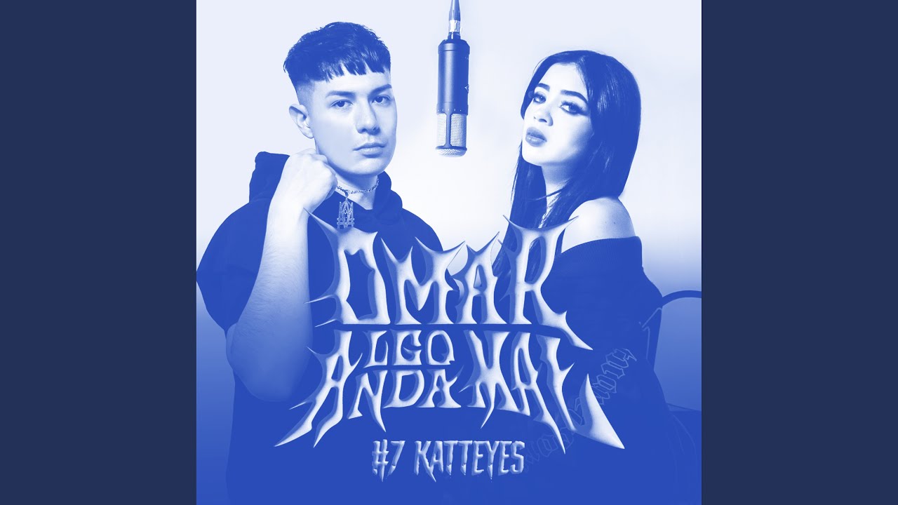 Katteyes | Omar Algo Anda Mal #7