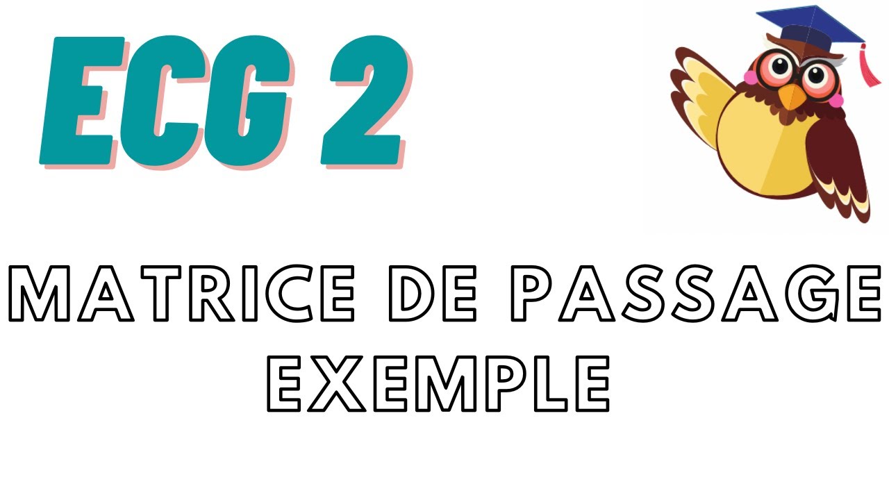 Complément Algèbre - cours 1 - Matrice de passage, exemple