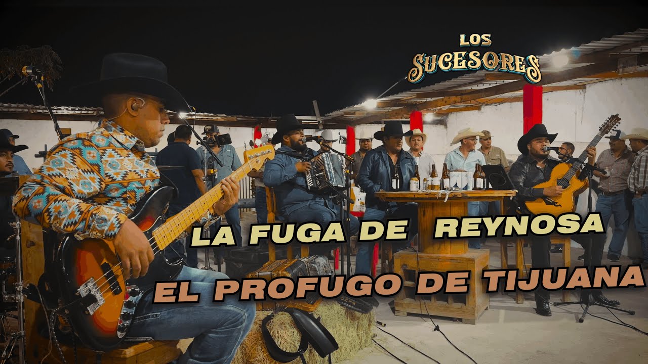 Los Sucesores - La Fuga De Reynosa / El Prófugo De Tijuana