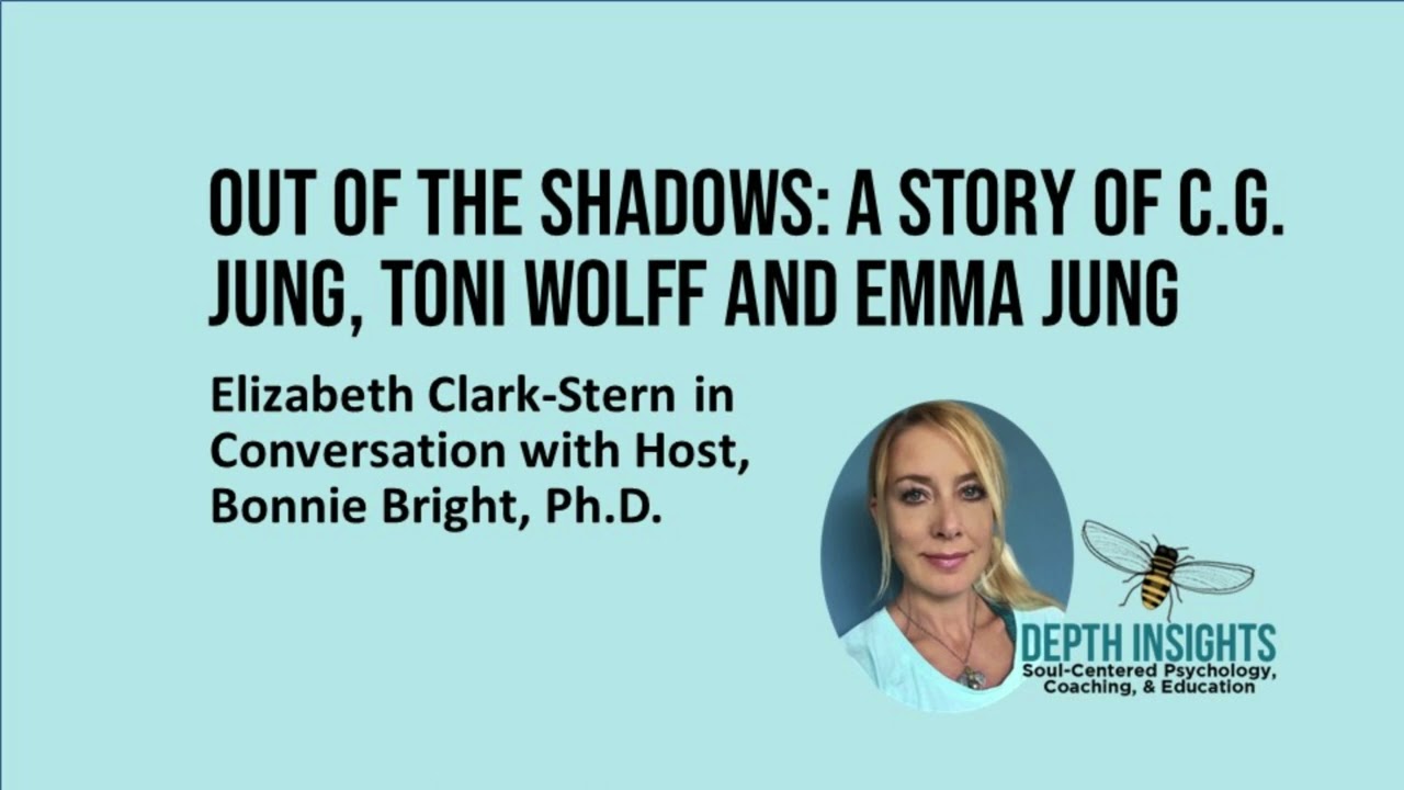 Out of the Shadows: A Story of CG Jung, Toni Wolff & Emma Jung