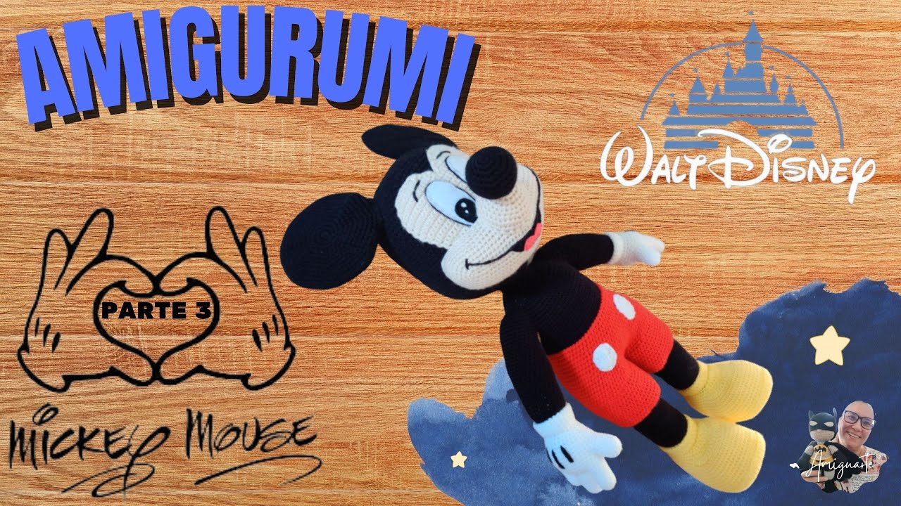 MICKEY MOUSE AMIGURUMI #PARTE 3# (Passo a passo)