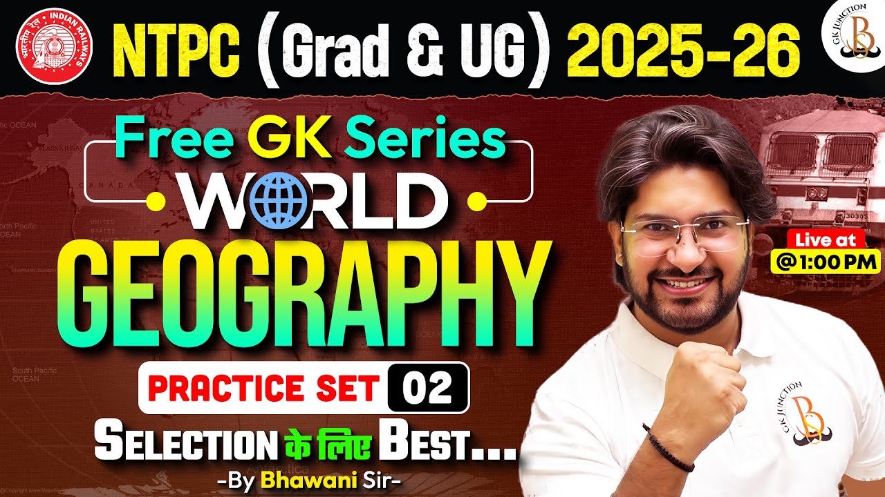 World Geography SET - 2 | NTPC 2025-26 🔥| World Geography PYQs | By Bhawani Sir