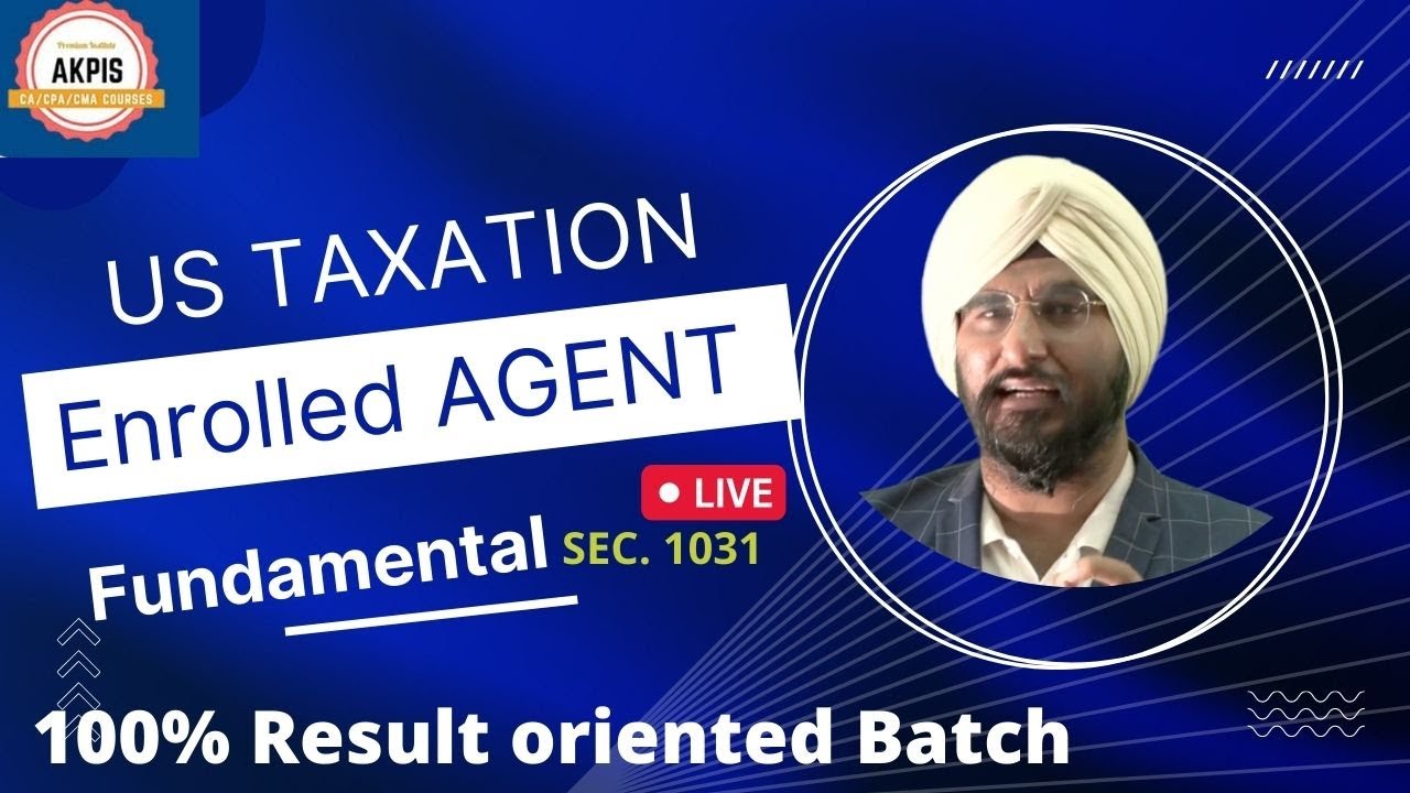 Enrolled Agent Live Classes I EA Batch | AKPIS CPA CMA IFRS ACCA