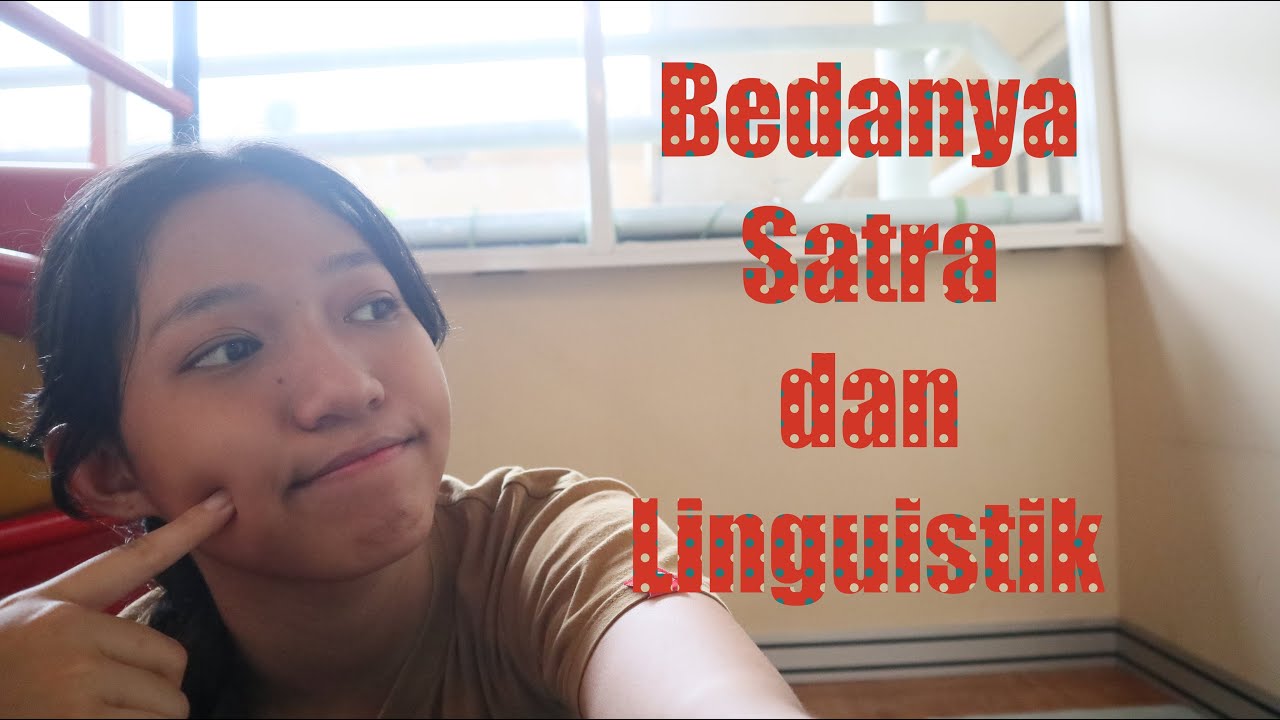 Sastra atau Linguistik? Apa Bedanya? | Universitas Brawijaya