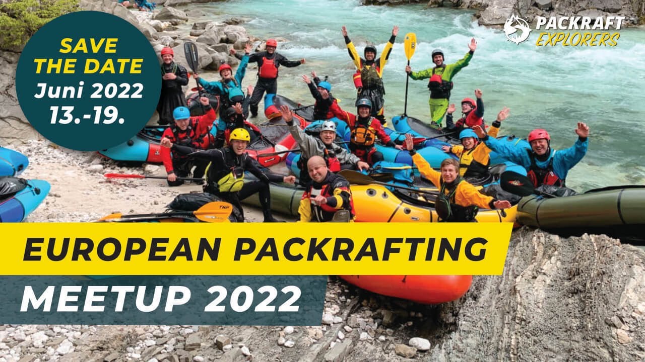 European Packrafting Meetup 2022 📌 SAVE THE DATE! 📌