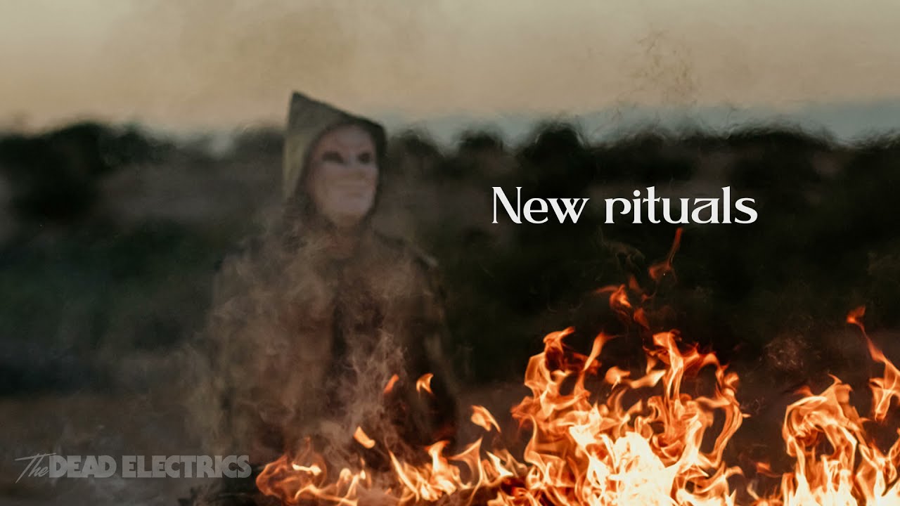 The Dead Electrics   New Rituals Lyric Video