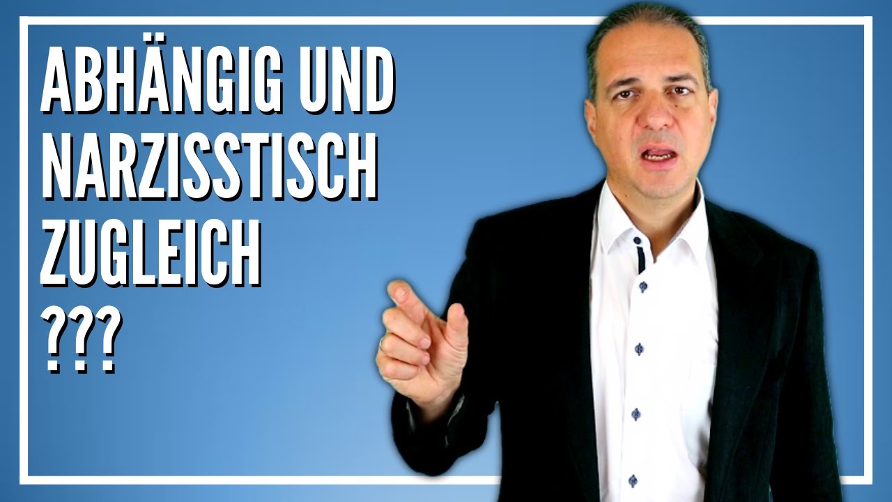 Gibt es eine dependente Persönlichkeit mit narzisstischen Anteilen?