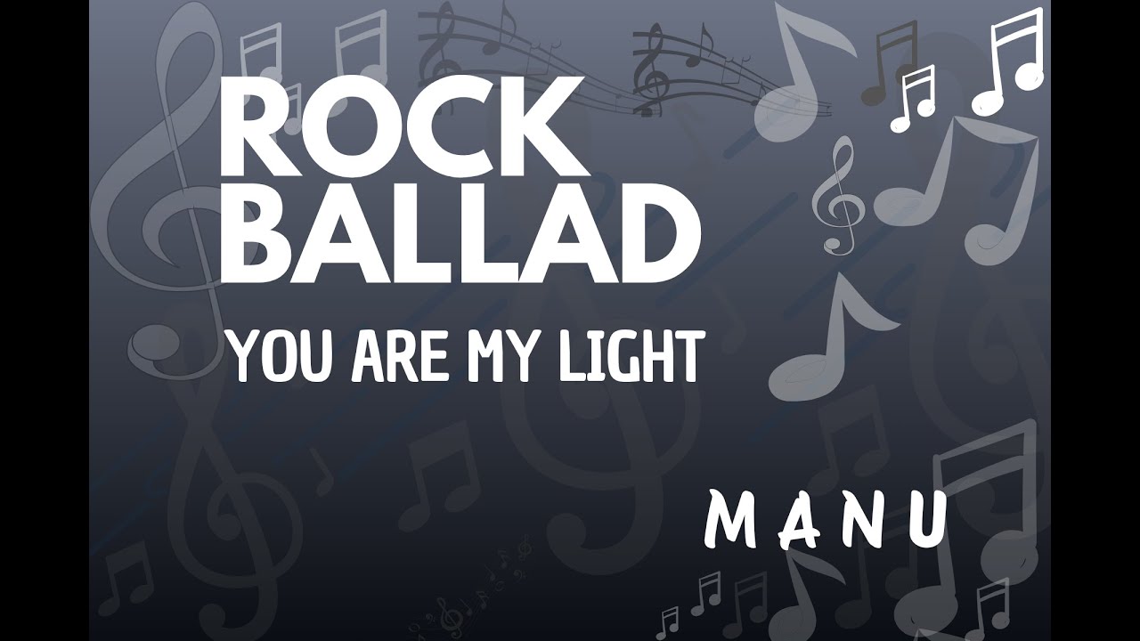 Rock Ballad - You Are My Light