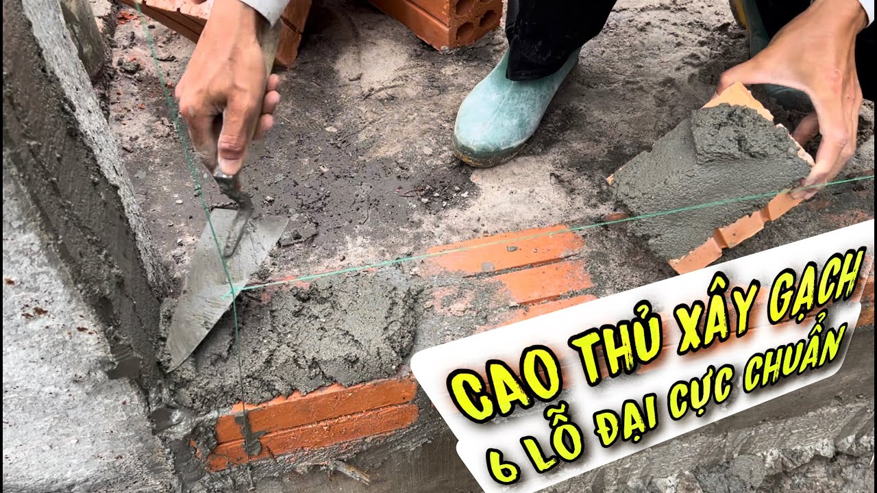 xuất hiện cao thủ xây tường 100 gạch 6 lỗ loại lớn cực chuẩn